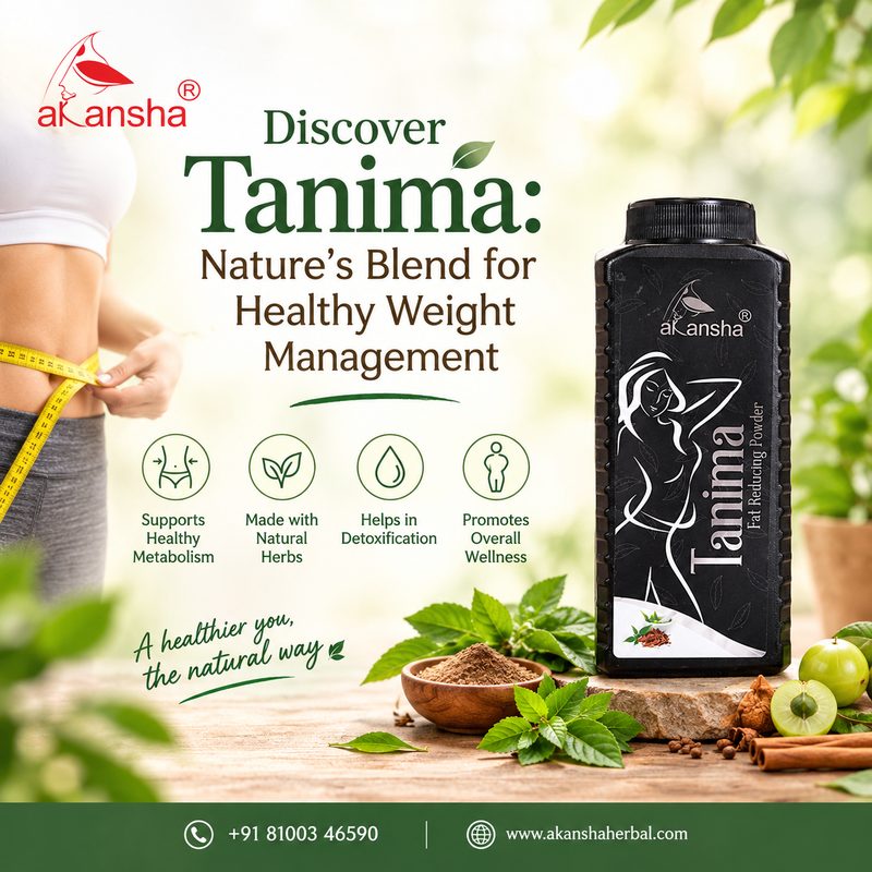 Discover Tanima: Nature's Blend for Healthy Weight Management